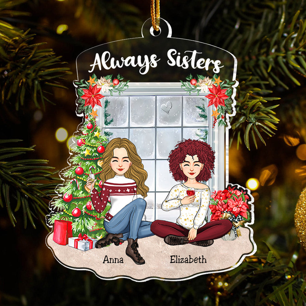 Always Sisters Personalized Acrylic Ornament Gift For Best Friends NA02