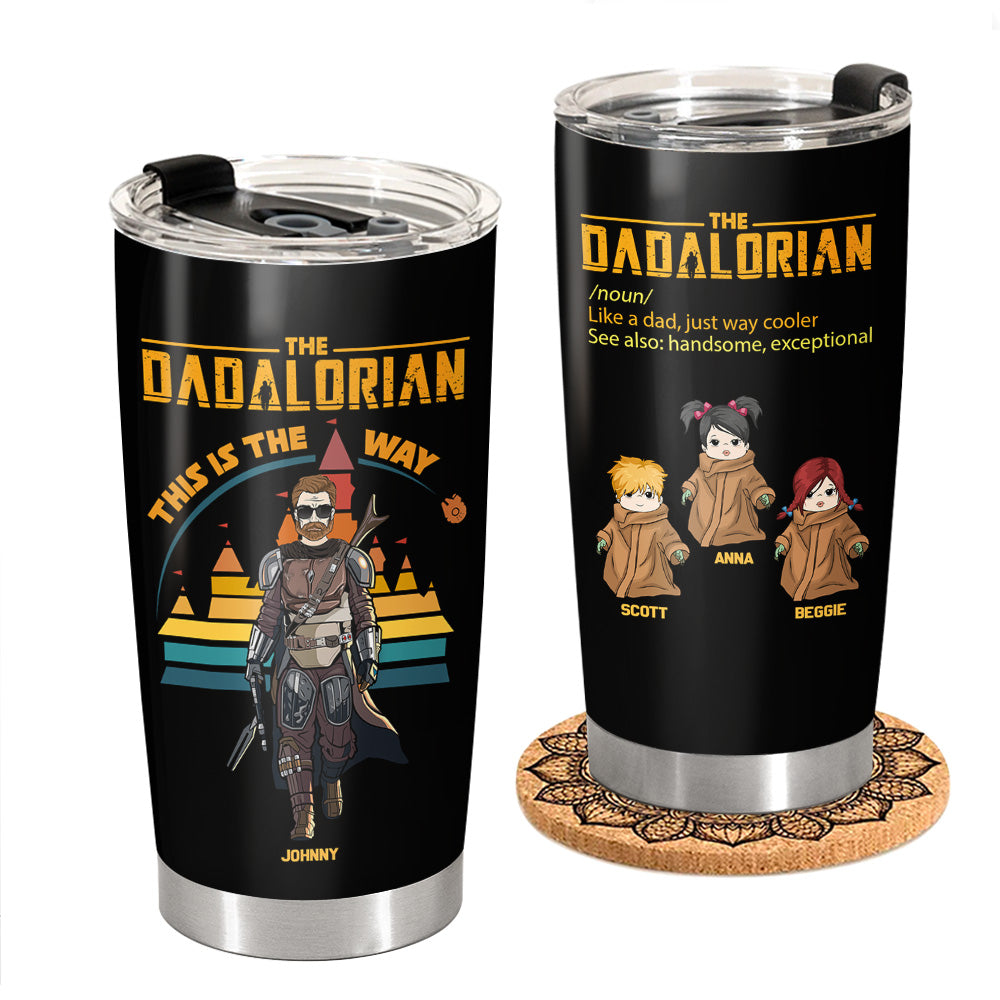 The Dadalorian Like A Dad, Just Way Cooler - Personalized Tumbler Gift For Dad