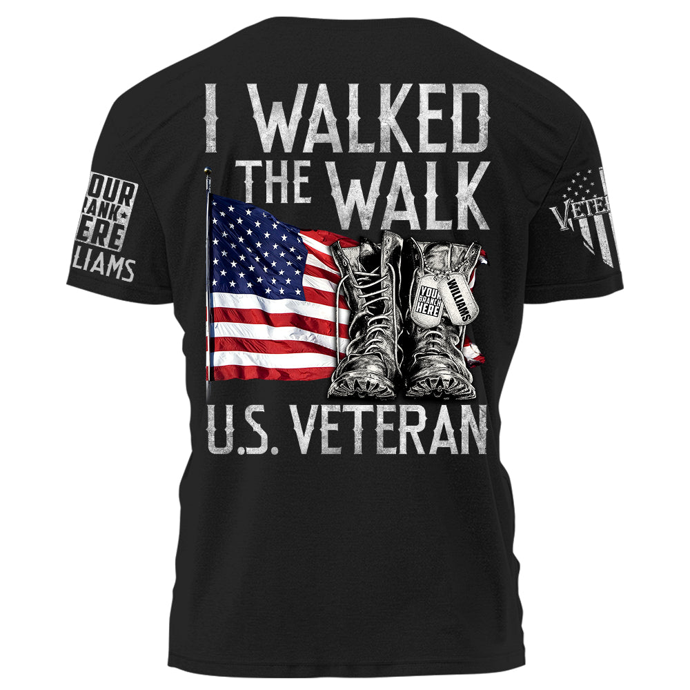 I Walked The Walk U.S. Veteran Personalized Grunge Style Shirt For Veteran H2511