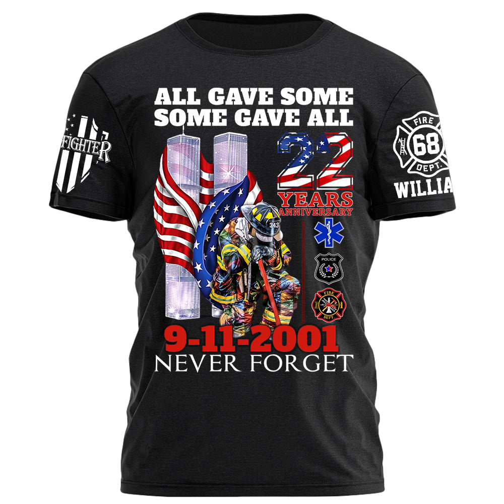 All Gave Some Some Gave All 22 Year Anniversary 9-11-2001 Never Forget Personalized Shirt For Firefighter H2511