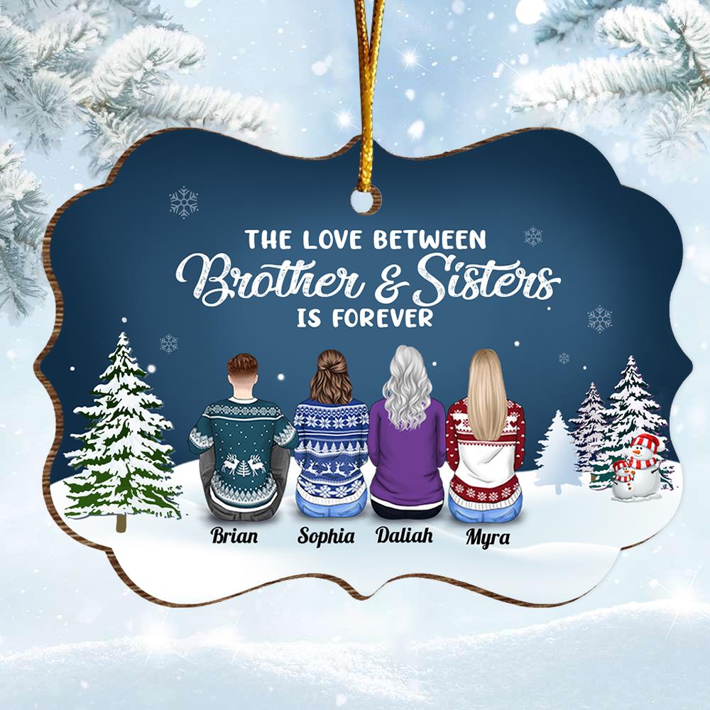 The Love Between Brothers & Sisters Is Forever - Personalized Christmas Ornament