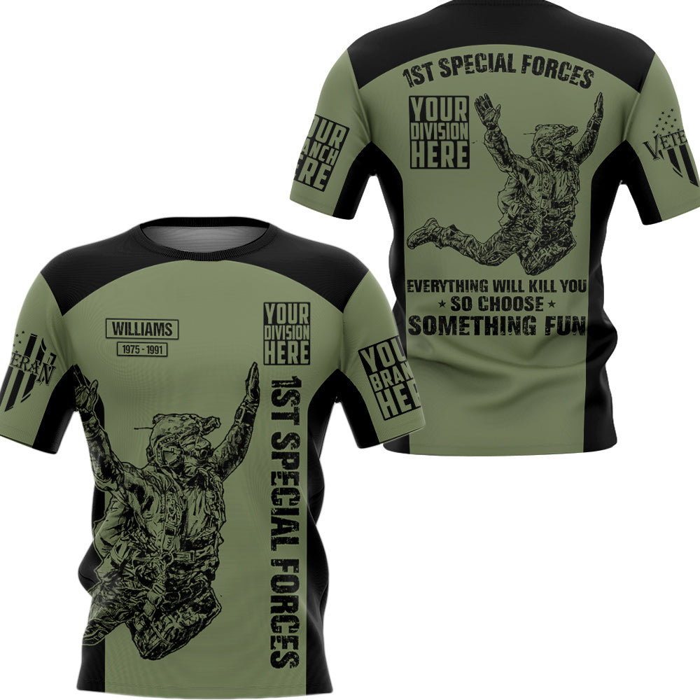 Grunt Style Shirt Everything Will Kill You So Choose Something Fun All Over Print Shirt For Veteran H2511