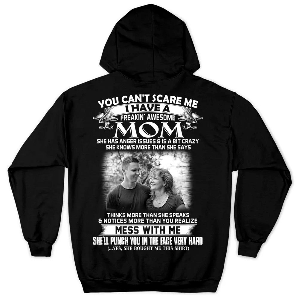 Personalized Shirt Gift For Son - Custom Photo Shirt - You Can't Scare Me I Have A Freaking Awesome Mom For Son