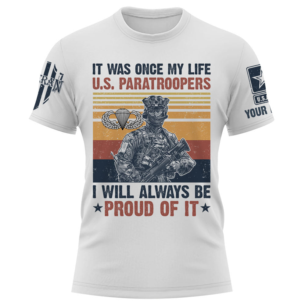 Personalized Shirt It Was Once My Life US Veteran I Will Always Be Proud Of It Gift For Veterans K1702