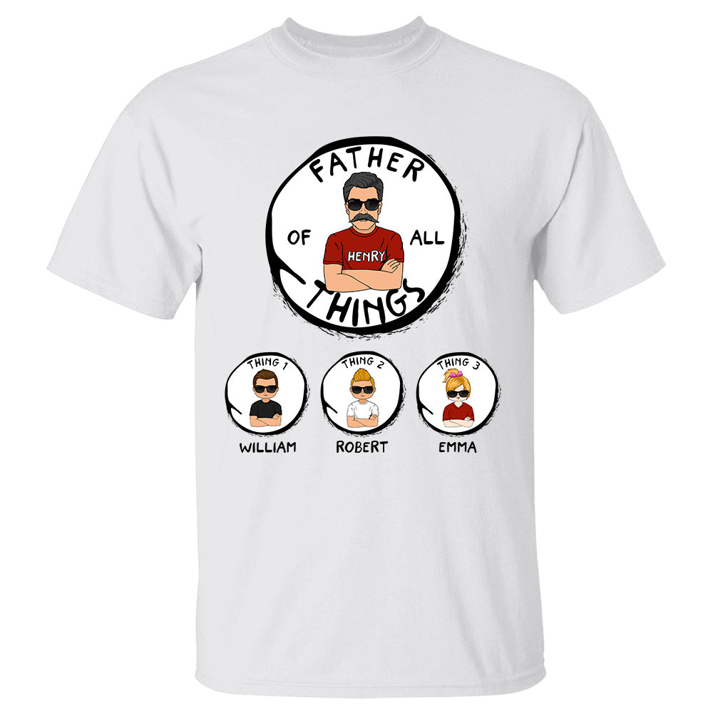 Father's Of All Things Personalized Shirt Gift For Father's Day K1702