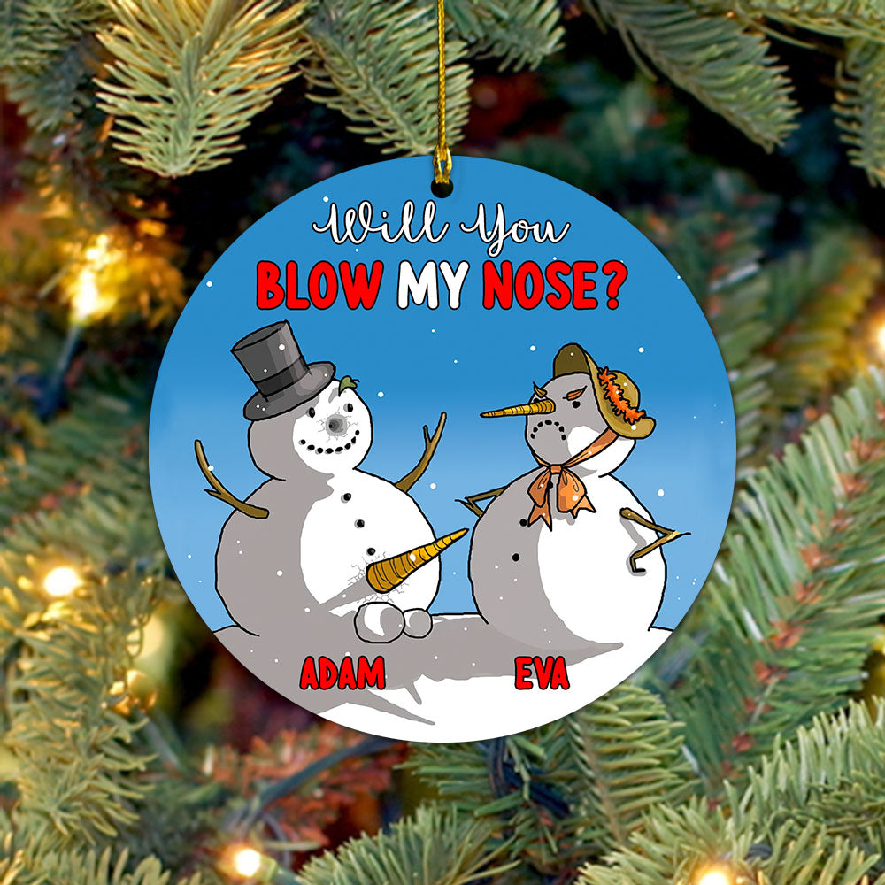 Will You Blow My Nose Personalized Acrylic Ornament Christmas Gift For Couples Funny Gift For Husband Wife H2511