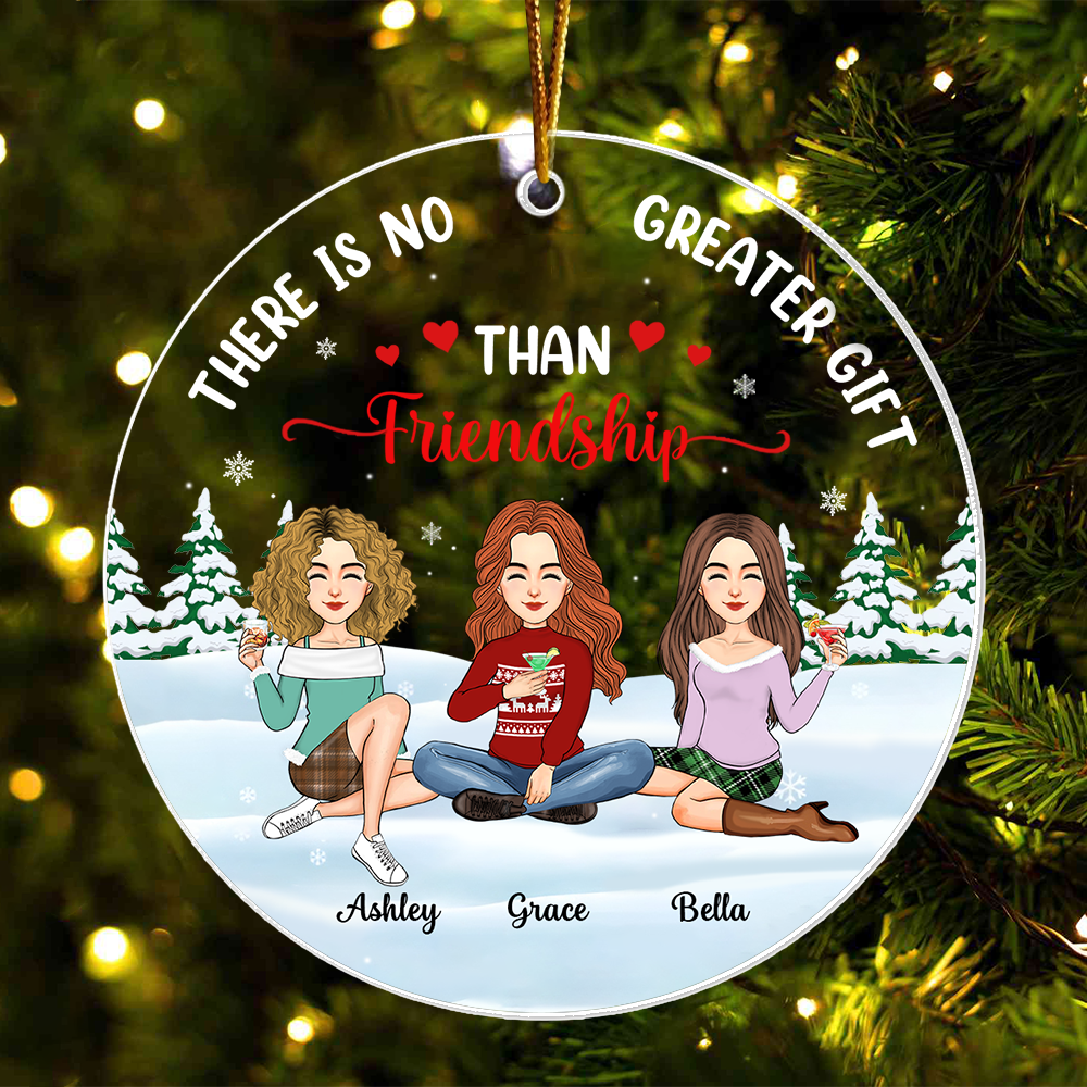 There Is No Greater Gift Than Friendship Christmas Acrylic Ornament NA02