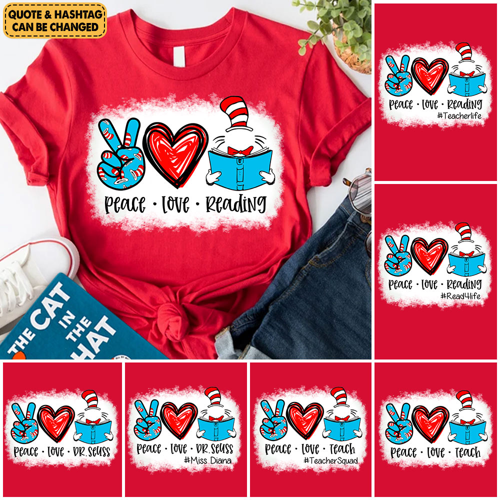 Personalized Peace Love Reading - Custom Dr. Suess Day Read Across America Shirt