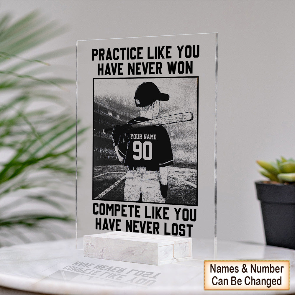 Practice Like You Have Never Won Compete Like You Have Never Lost Personalized Acrylic Plaque Baseball Acrylic Plaque Hk10