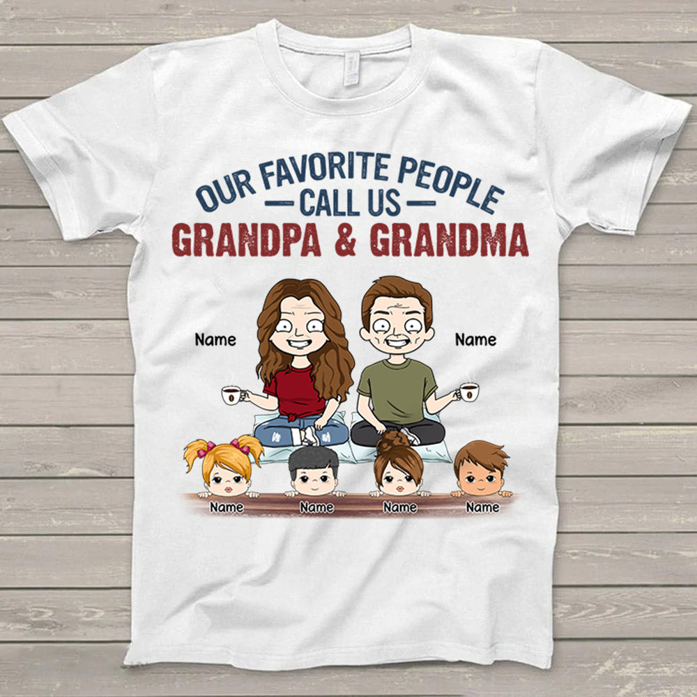 Our Favorite People Call Us Grandpa And Grandma Personalized T-Shirt For Grandpa And Grandma