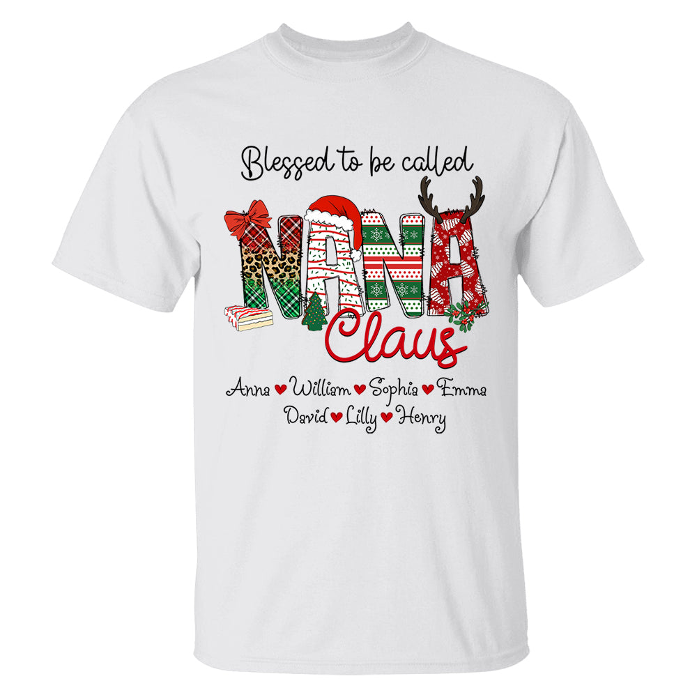 Blessed To Be Called Nana Claus - Family Best Gifts For Christmas