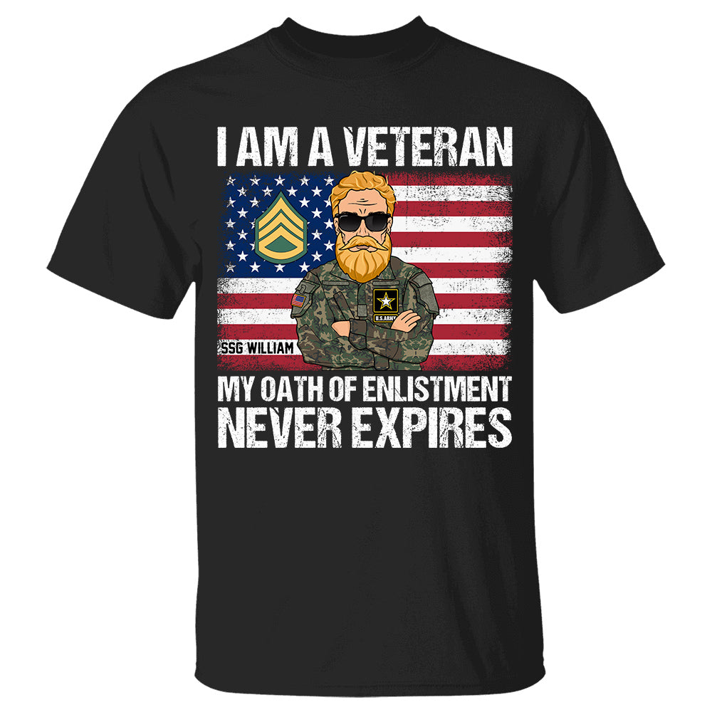 I Am A Veteran My Oath Of Enlistment NEver Expires Personalized Shirt For Veteran Custom Branch Name Shirt H2511
