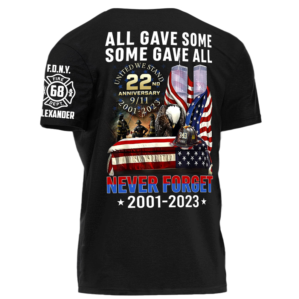 All Gave Some Some Gave All Never Forget 22 Anniversary Patriot Day Personalized Shirt For Firefighter H2511
