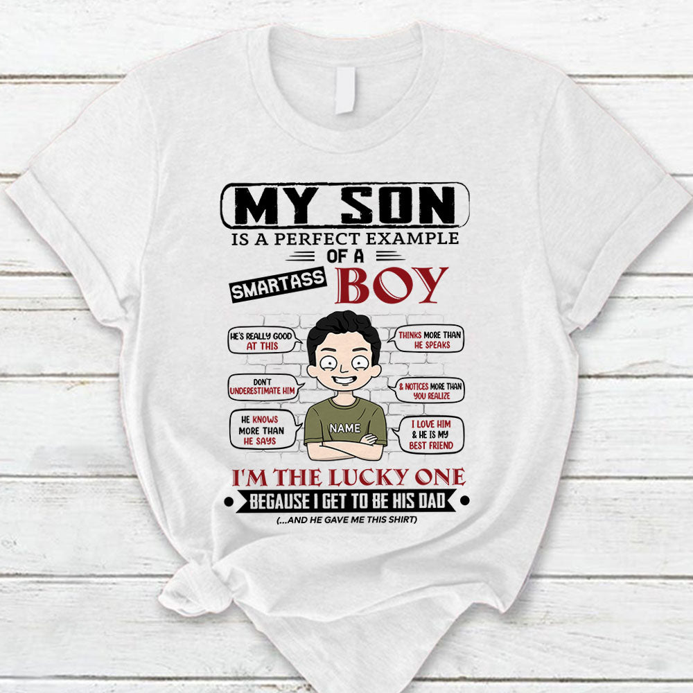 My Son Is A Perfect Example Of A Smartass Boy Personalized T-Shirt For Mom - Funny Birthday Gift For Mom - Gift From Sons