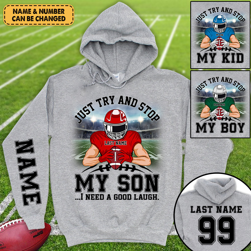 Personalized Shirt Just Try And Stop My Son All Over Print Shirt For Football Mom Dad Grandma Football Family Game Day Shirt H2511