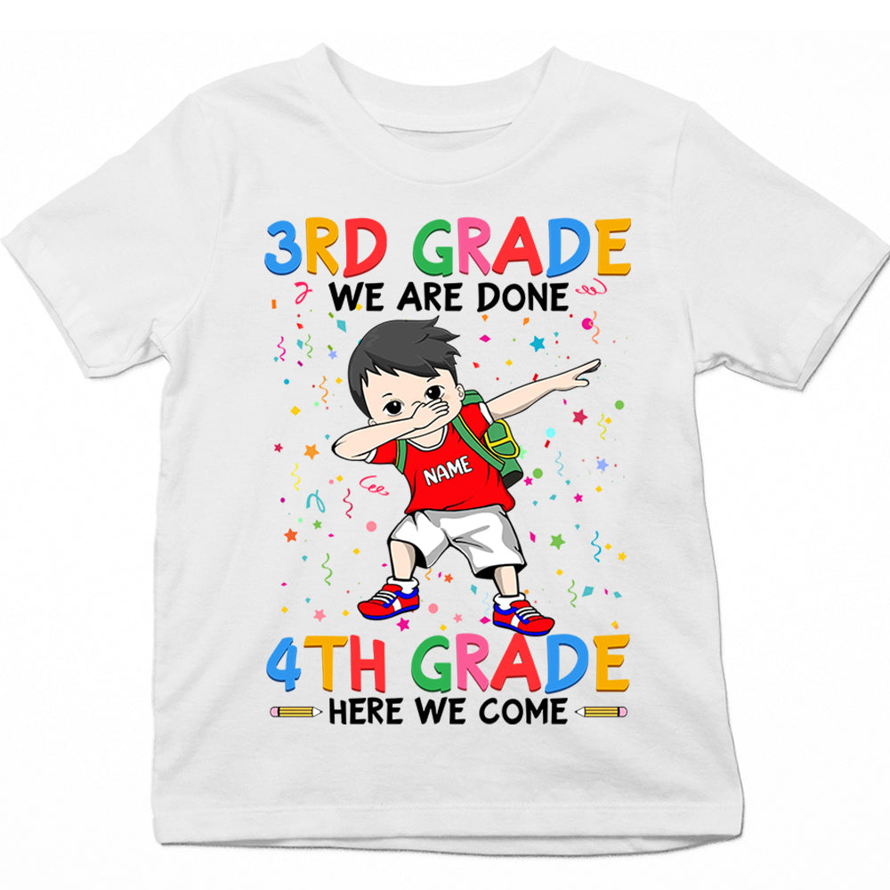 Personalized 3Rd Grade We Are Done 4Th Grade Here We Come, 3Rd Grade Graduation, Last Day Of School Shirt Gift For Kid