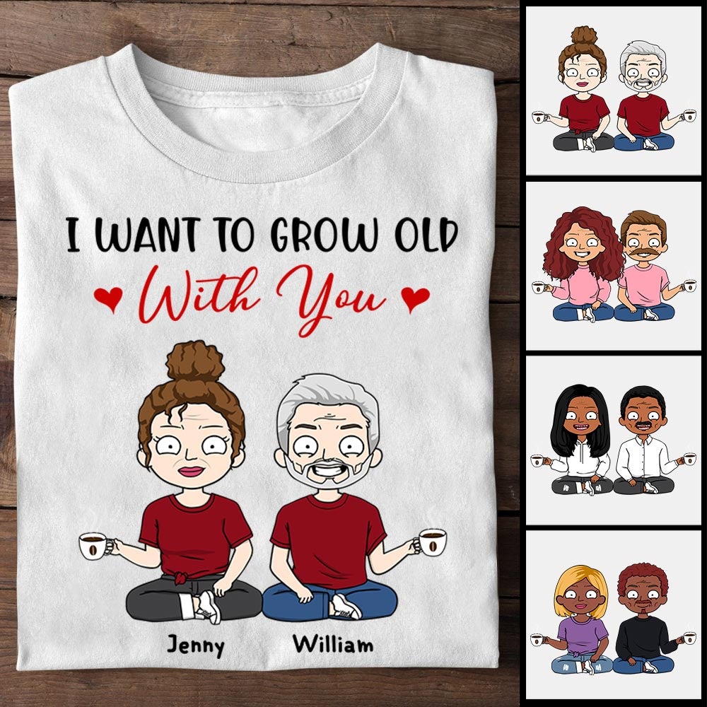 Personalized Husband And Wife Funny Couple Shirt I Want To Grow Old With You Couple Shirt