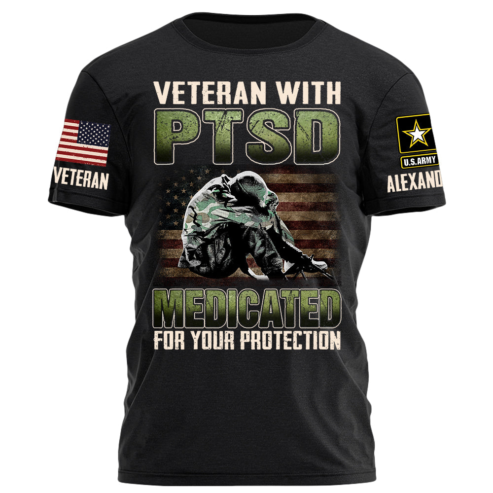 Veteran With PTSD Medicated For Your Protection Personalized Grunge Style Shirt For Veteran H2511