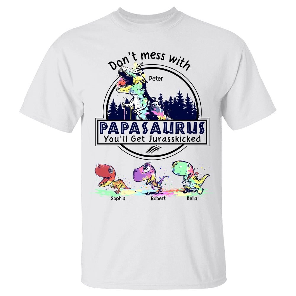 Don't Mess With Papasaurus Personalized Shirt For Dad Papa