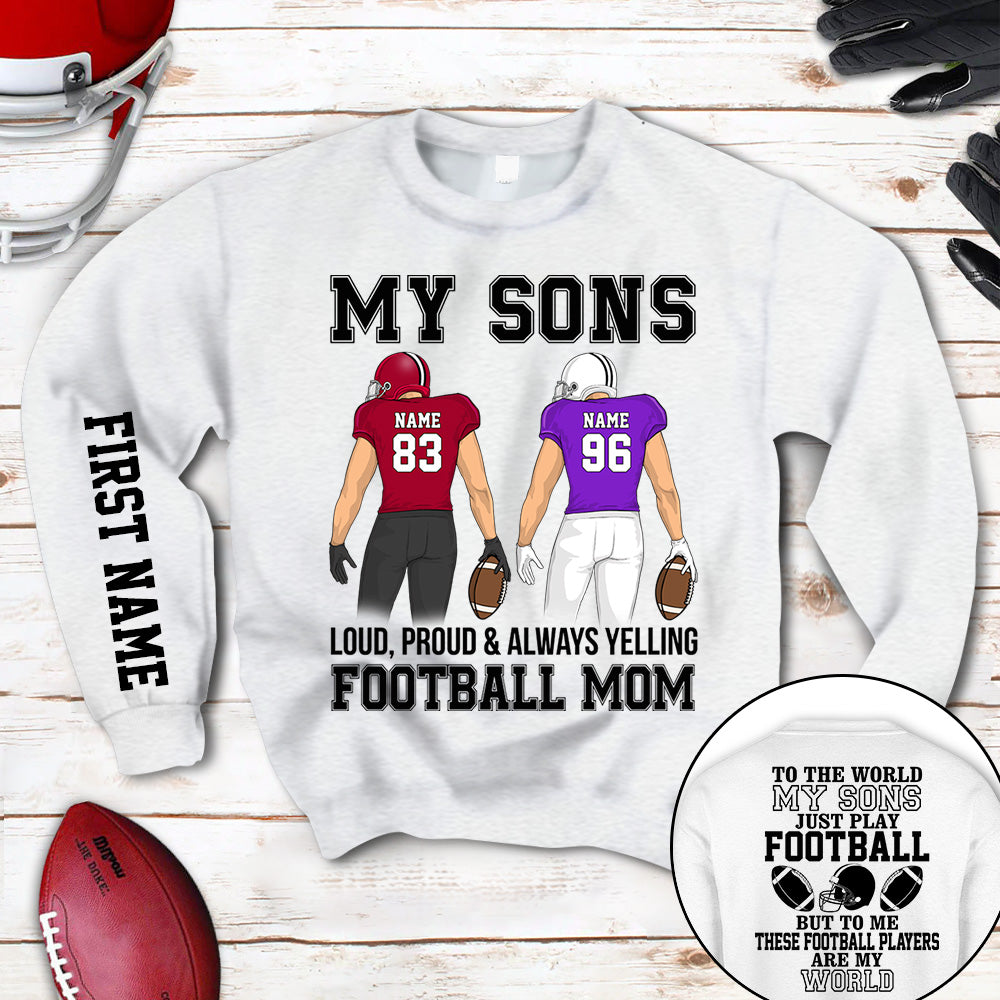 Personalized Shirt To The World My Sons Just Play Football Loud Proud Yelling Football Mom Dad All Over Print Shirt For Mom Dad Grandma H2511