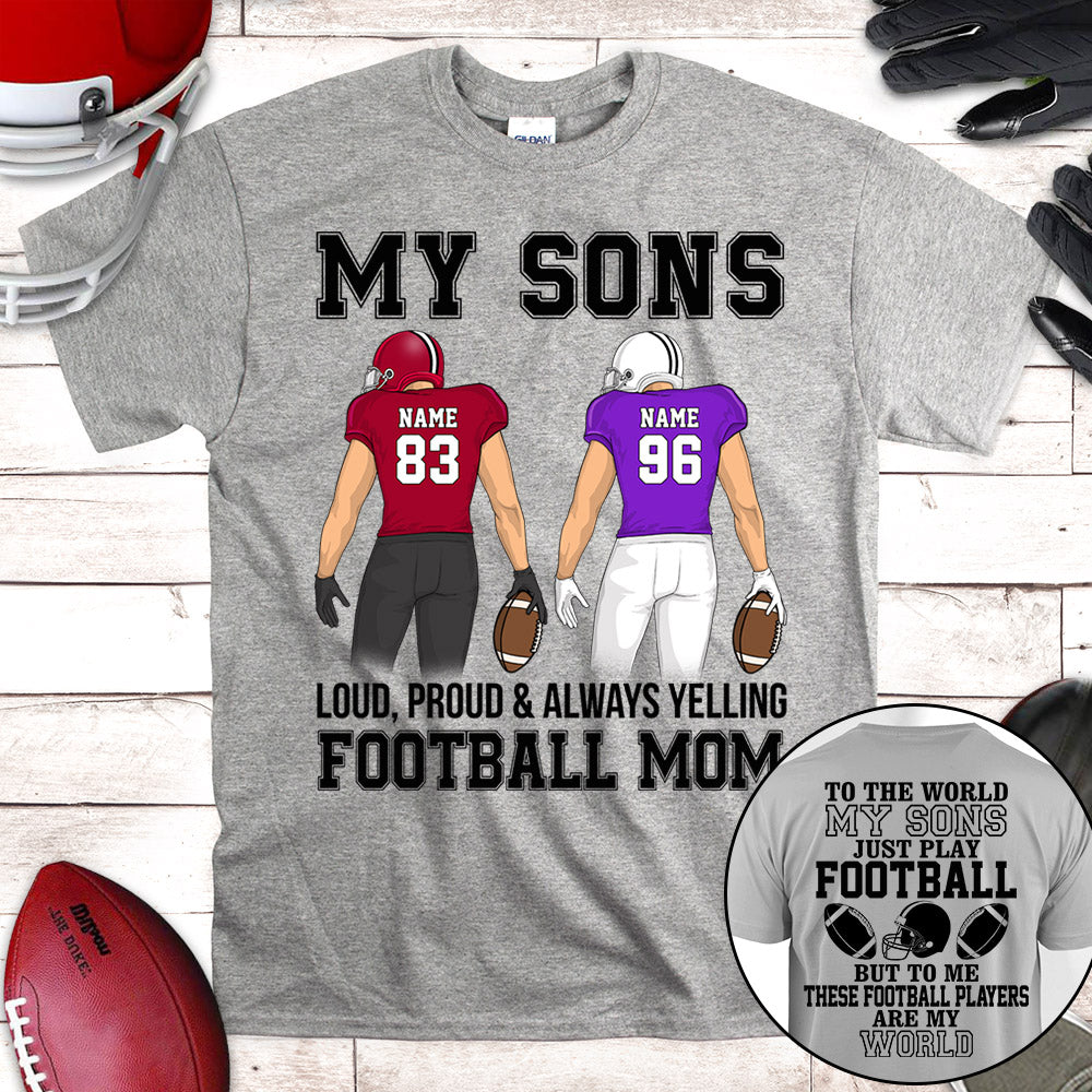 Personalized Shirt To The World My Sons Just Play Football Loud Proud Yelling Football Mom Dad All Over Print Shirt For Mom Dad Grandma H2511