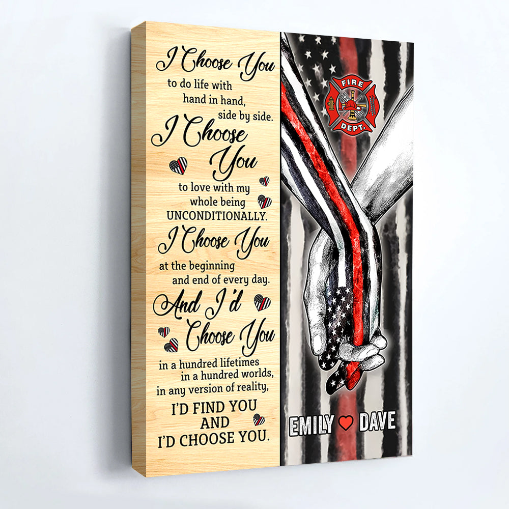 Hand In Hand I Choose You To Do Life With Hand In Hand, Side By Side Personalized Canvas Poster For Firefighters K1702