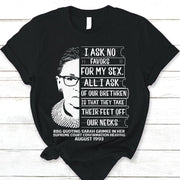 I Ask No Favors Shirts