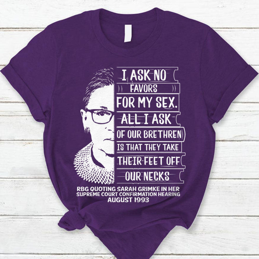 I Ask No Favors Shirts