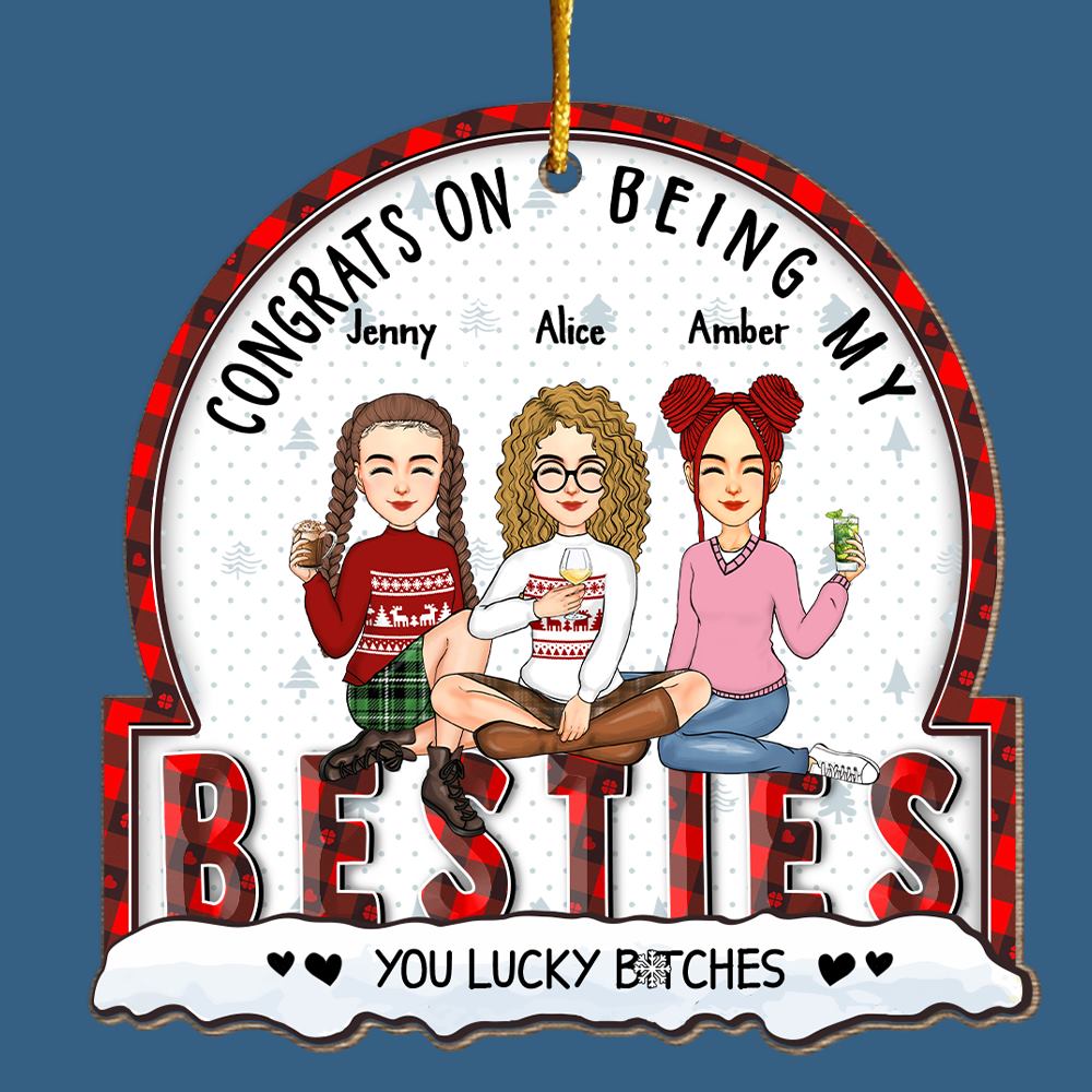 Christmas Congrats On Being My Bestie - Gift For Bestie - Personalized Custom Shaped Wooden Ornament