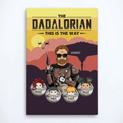 The Dadalorian This Is The Way - Personalized Poster Canvas Gift For Dad Mom