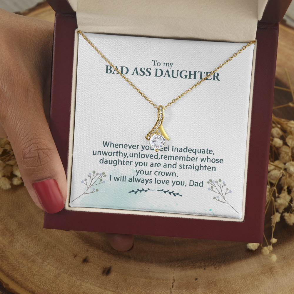 Personalized To My Bad Ass Daughter Alluring Beauty Necklace From Mom Dad, Whenever You Feel Inadequate Custom Daughter Necklace On Birthday