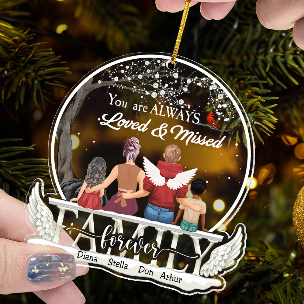 You're Always Loved & Missed Personalized Acrylic Ornament For Memorial Family Member