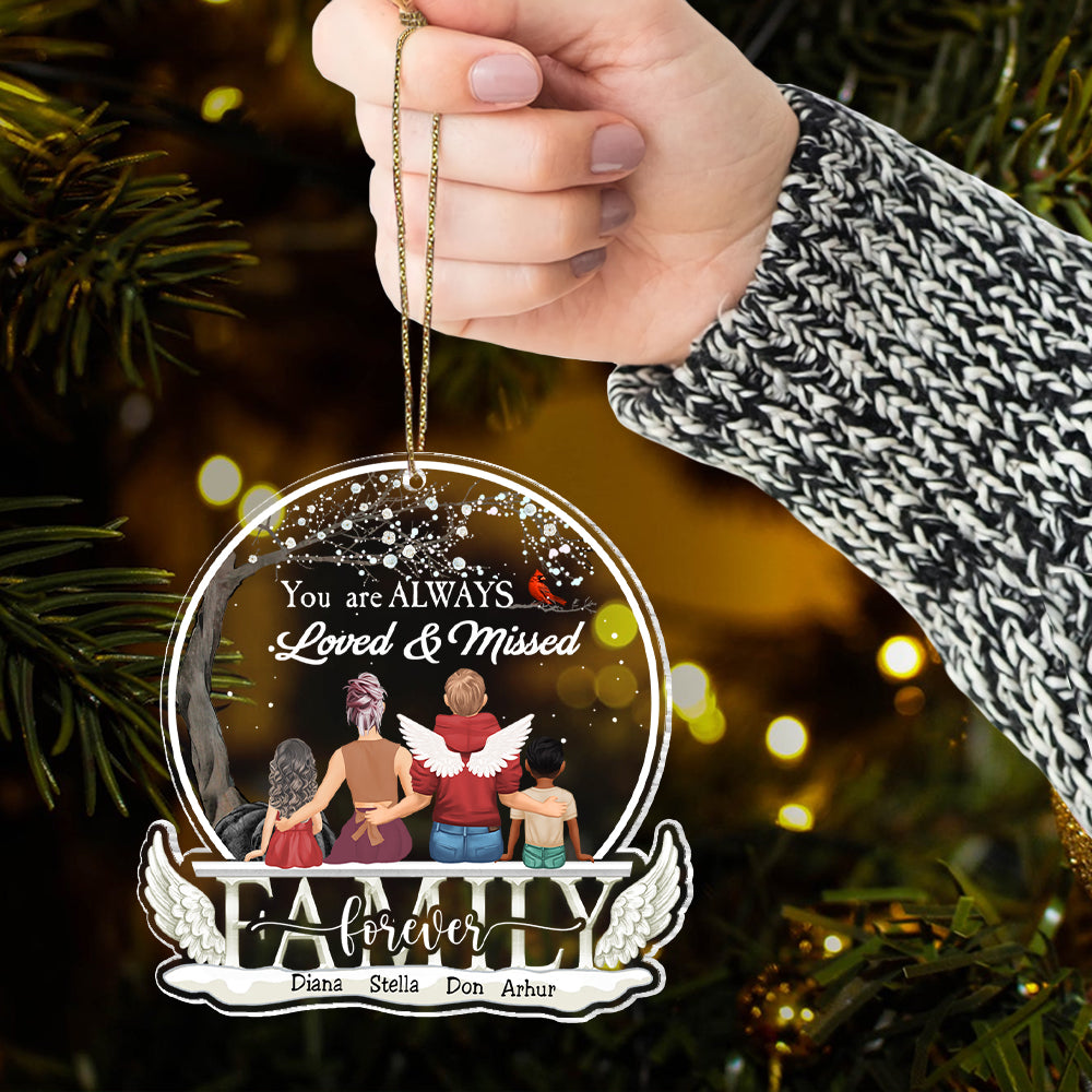 You're Always Loved & Missed Personalized Acrylic Ornament For Memorial Family Member
