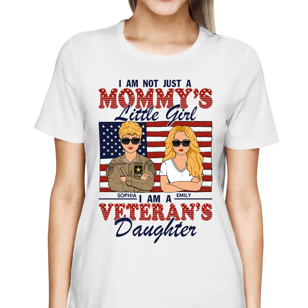 I Am Not Just A Mommy Little Girl I Am Veterans Daughter Personalized Shirt For Veterans Daughter Veterans Son H2511
