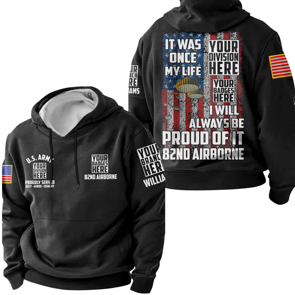 It Was Once My Life I Will Always Be Proud Of It Personalized All Over Print Shirt For Veteran H2511