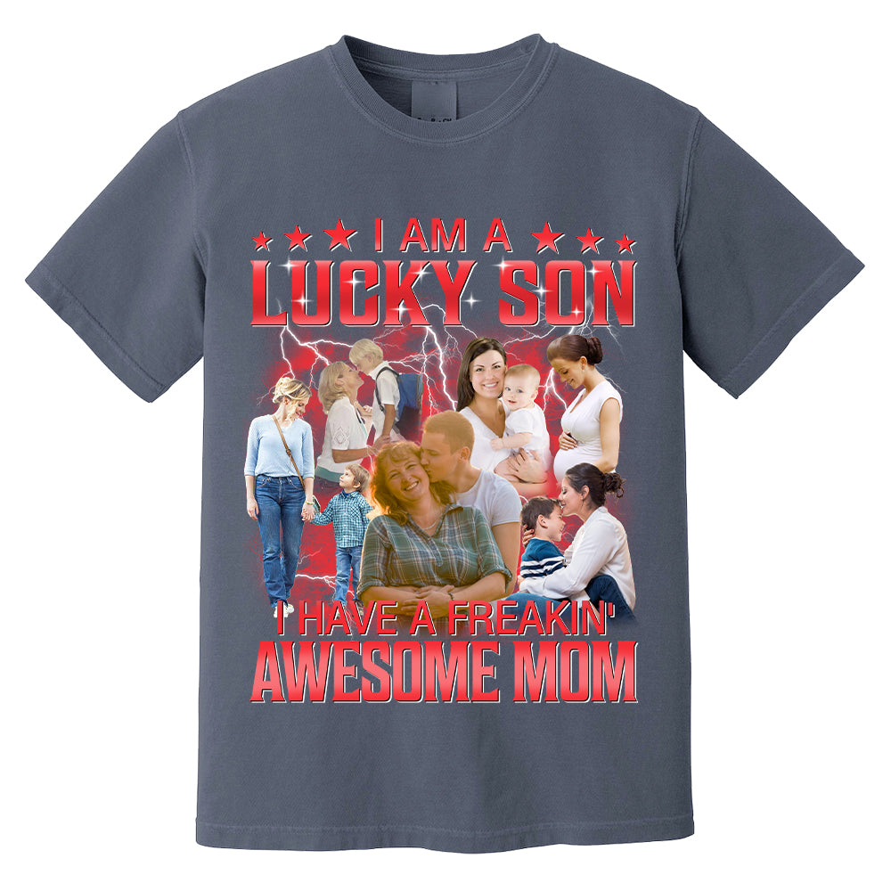 Custom I Am A Lucky Son Bootleg Rap Tee Gift For Son From Mom