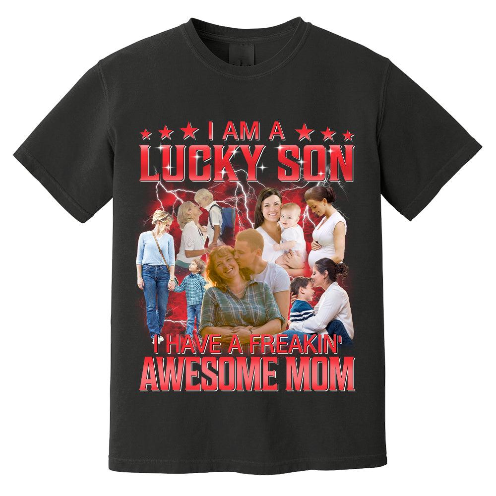 Custom I Am A Lucky Son Bootleg Rap Tee Gift For Son From Mom