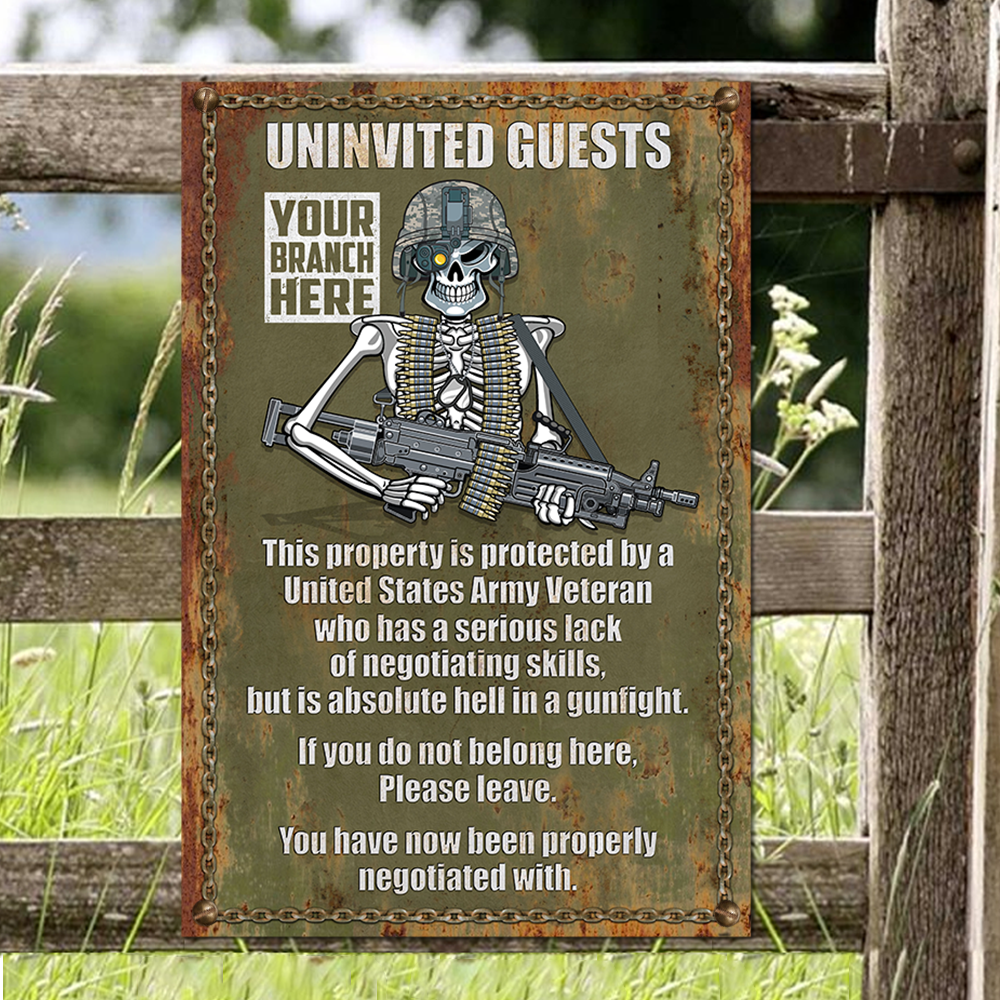 Uninvited Guests This Property Is Protected By A Veteran Personalized Metal Sign For Veteran K1702