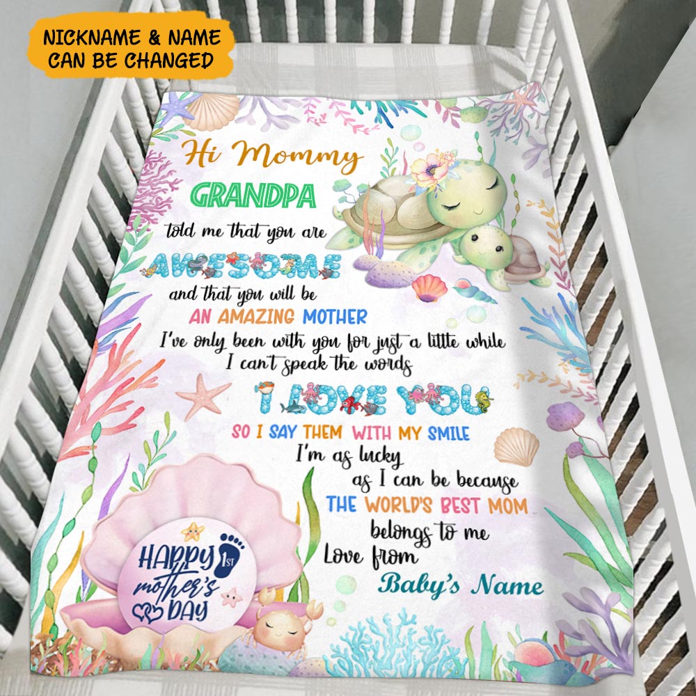 Personalized Hi Mommy Grandpa Told Me That You Are Awesome Blanket, Happy 1St Mother's Day Cute Turtle