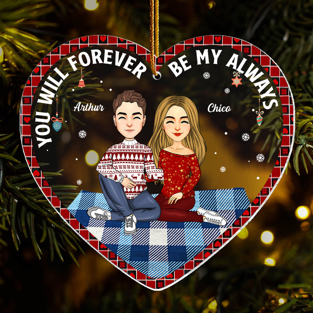 You Will Forever Be My Always - Personalized Couple Ornament