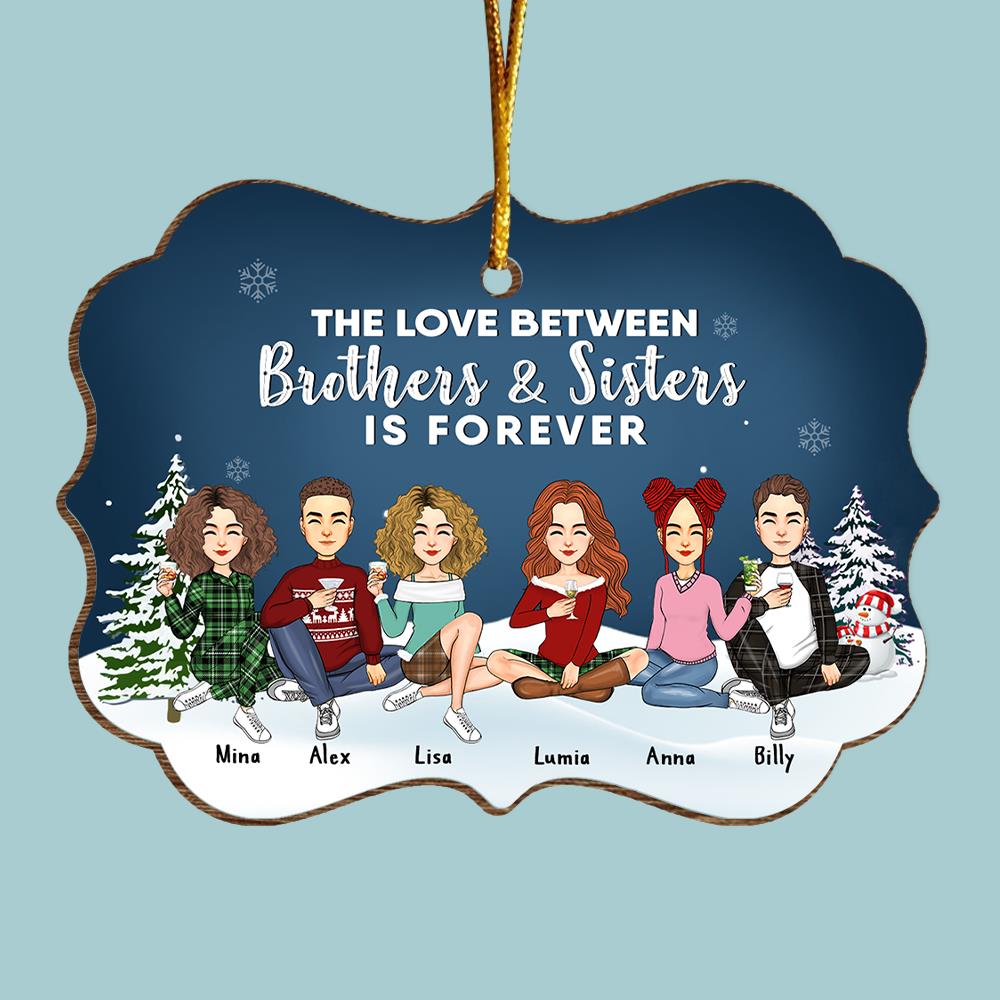 The Love Between Brothers & Sisters Is Forever - Personalized Christmas Ornament Vr2