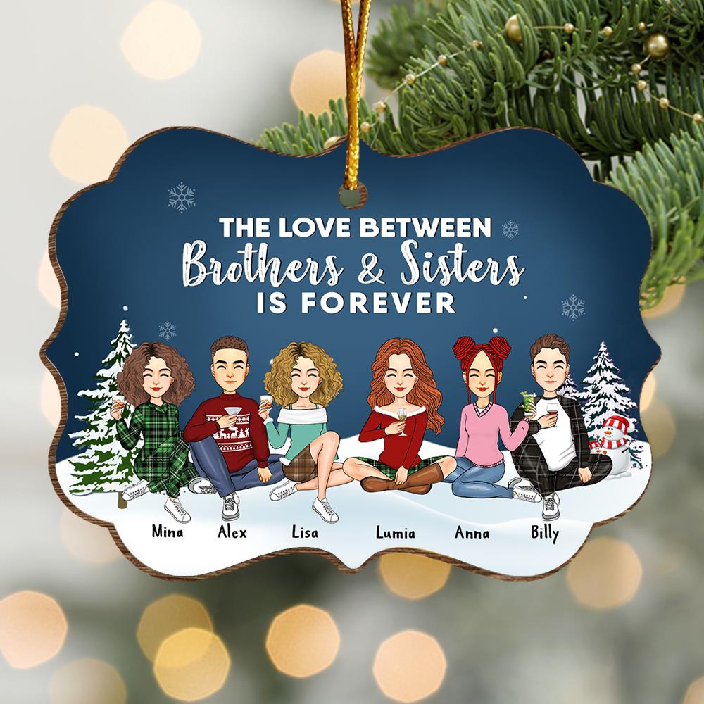 The Love Between Brothers & Sisters Is Forever - Personalized Christmas Ornament Vr2