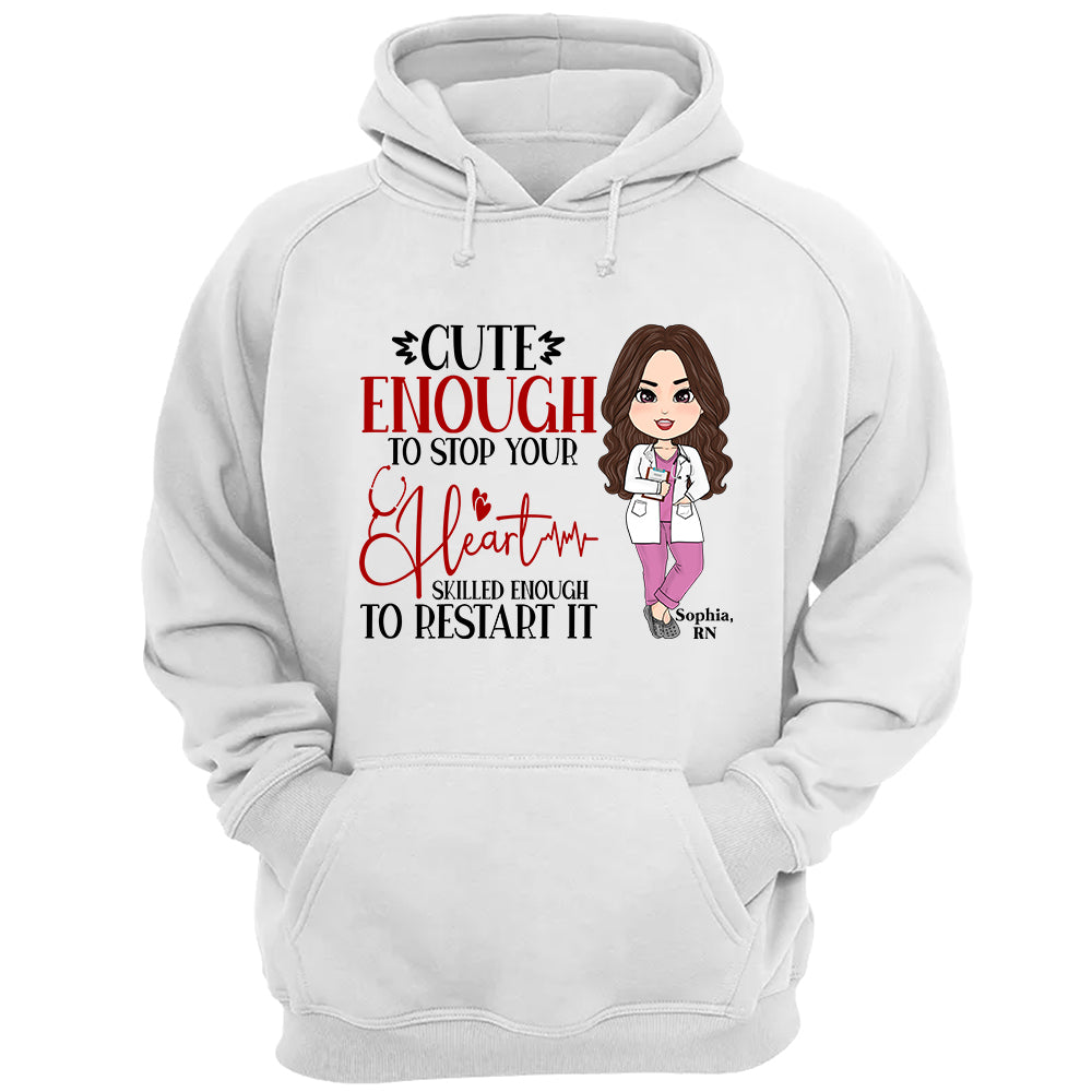 Personalized Nurse Shirts Cute Enough To Stop Your Heart Skilled Enough To Restart It Nurse Week, Cute Nurse Shirt K1702