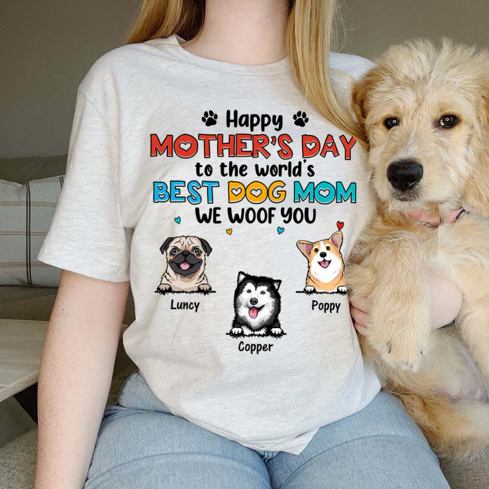 Happy Mother's Day to The World's Best Dog Mom! We Woof You - Gift for Mother's Day, Personalized T-Shirt, Hoodie, Basic Tee / S / Daisy - Pawfect