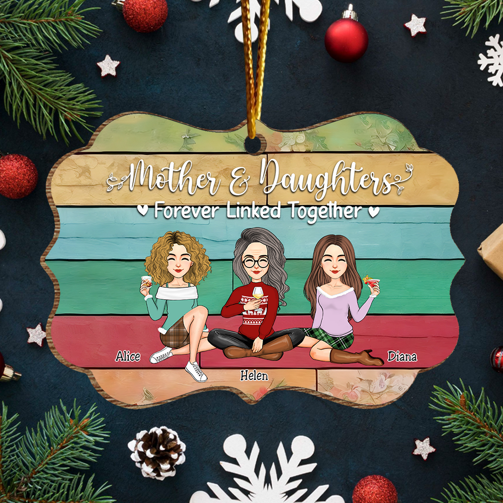 Mother & Daughters - Mother & Daughters Forever Linked Together - Personalized Wooden Ornament