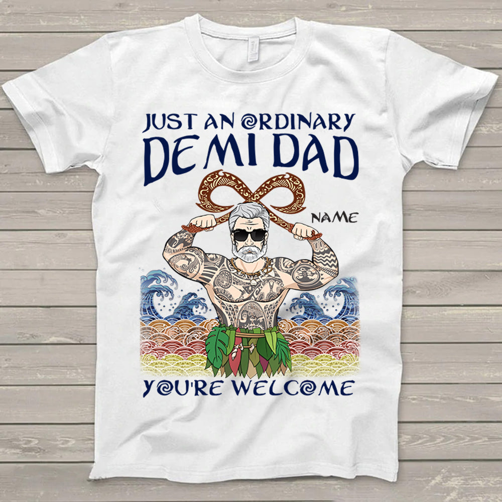 Just An Ordinary Demi Dad Shirt Funny Dad With Tattoos