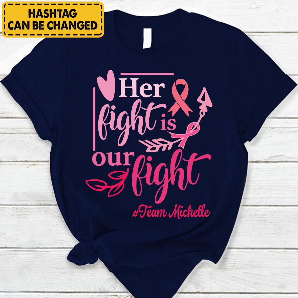 Personalized Her Fight Is Our Fight Breast Cancer Awareness Women Warrior