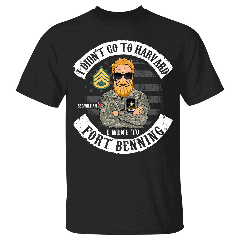 I Didn't Go To Harvard I Went To Military Base Personalized Shirt For Veterans Veteran's Day Gift H2511
