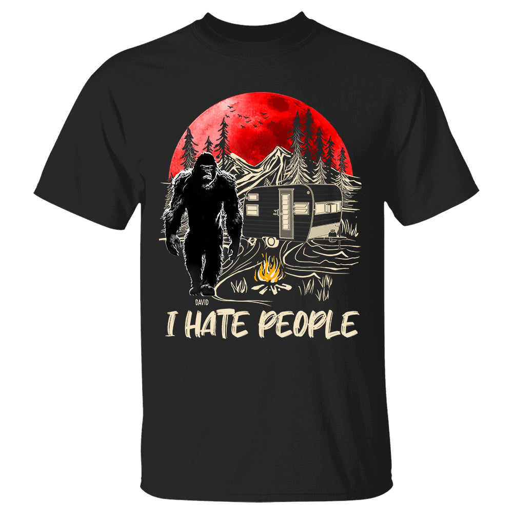 I Hate People - Personalized Bigfoot Shirt
