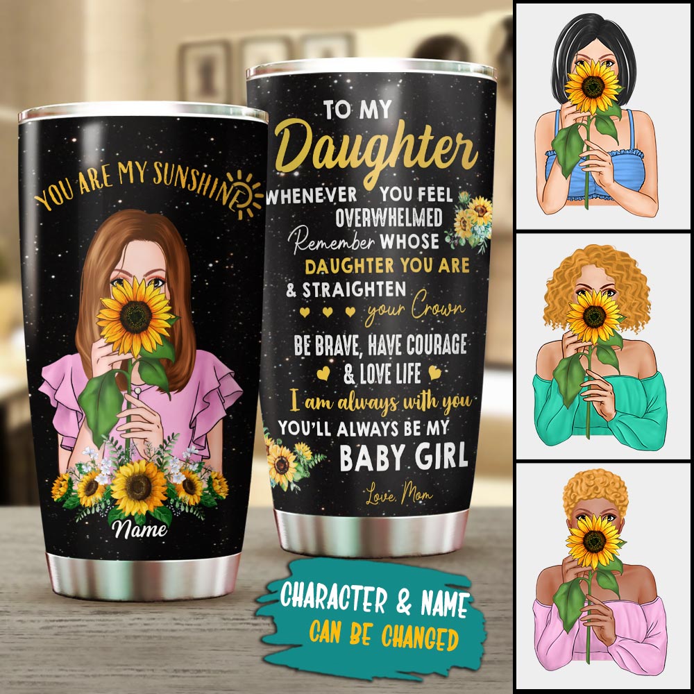 To My Daughter Whenever You Feel Overwhelmed, Personalized Tumbler For Daughter From Mom, Name And Character Can Be Changed